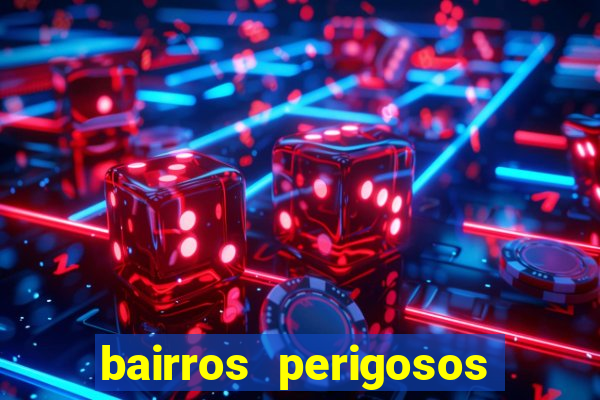 bairros perigosos porto alegre